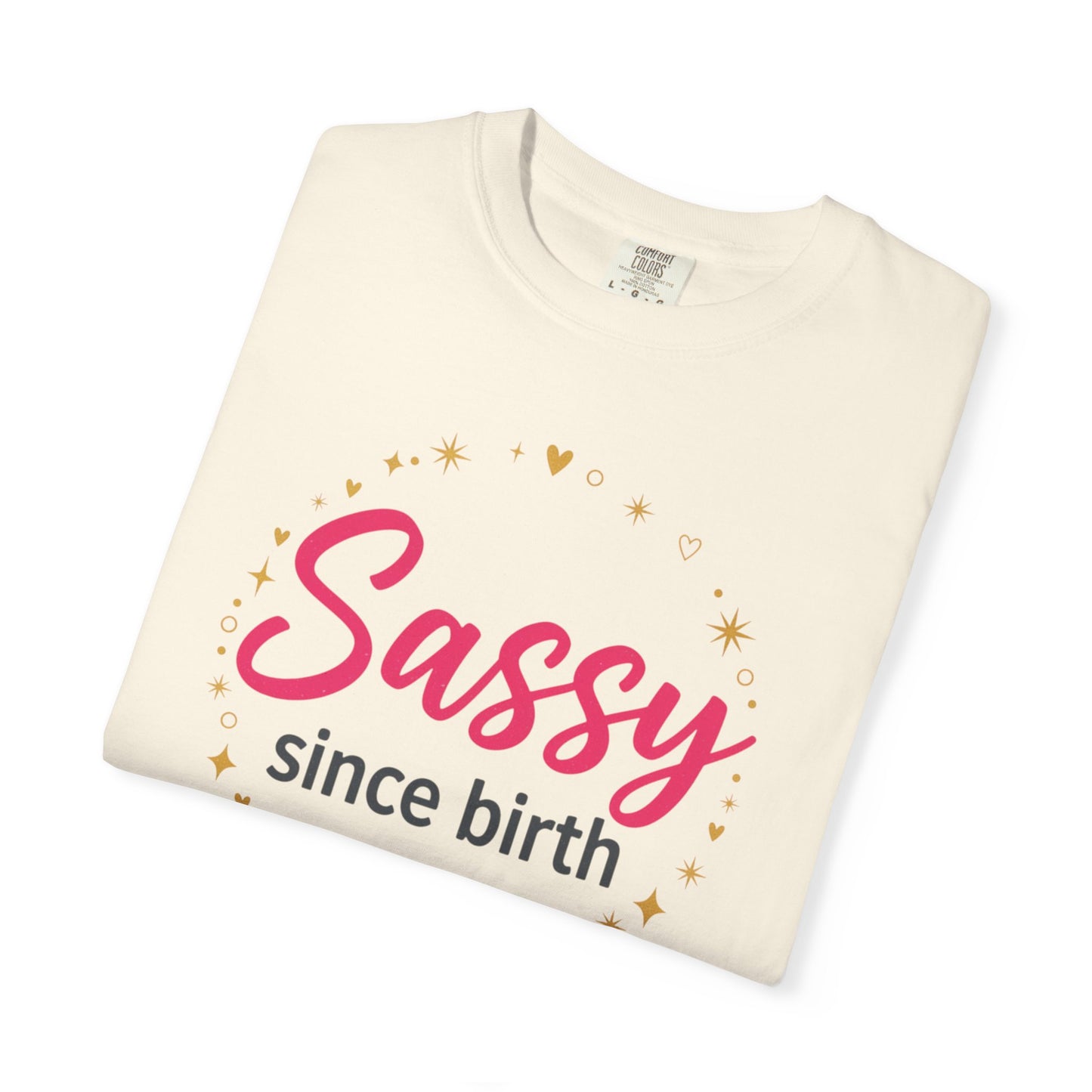 Sassy Since Birth T-Shirt | Pink, Gold Stars