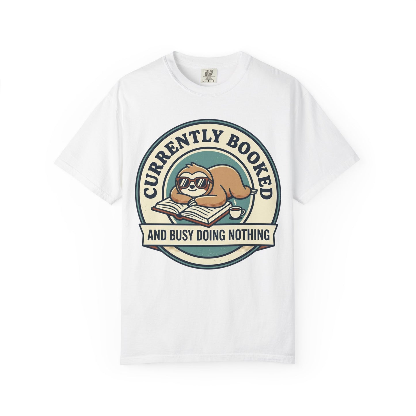 Currently Booked Sloth T-Shirt — "Currently Booked and Busy Doing Nothing" Graphic Tee for Readers