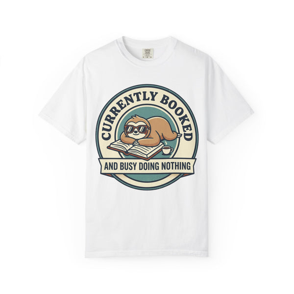 Currently Booked Sloth T-Shirt — "Currently Booked and Busy Doing Nothing" Graphic Tee for Readers