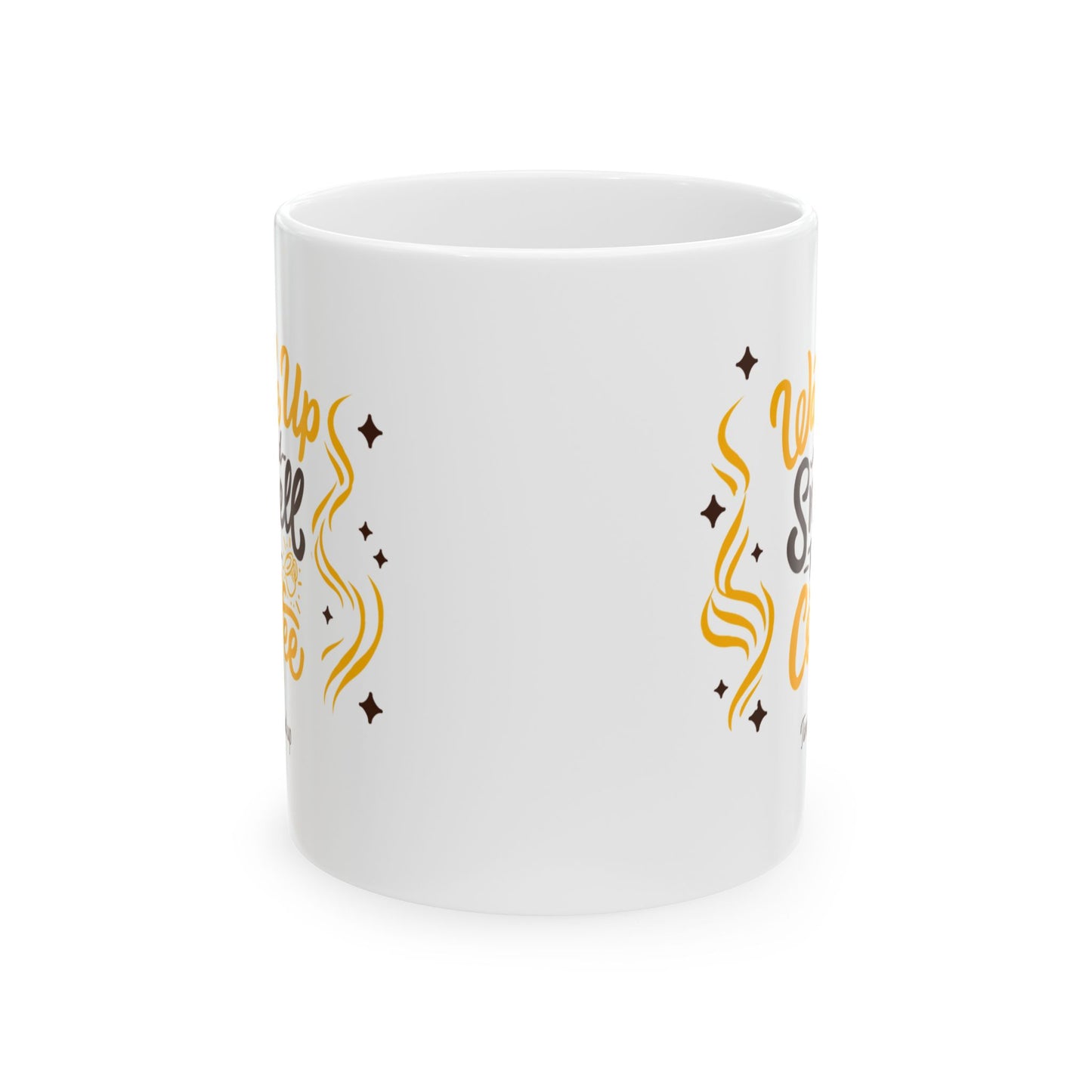 Inspirational Ceramic Mug — "Wake Up & Slay" Motivational Coffee Cup (11oz/15oz)