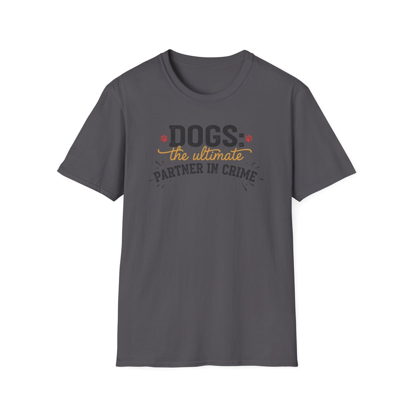 Dogs the Ultimate Partner in Crime T-Shirt | Funny Dog Pet Tee