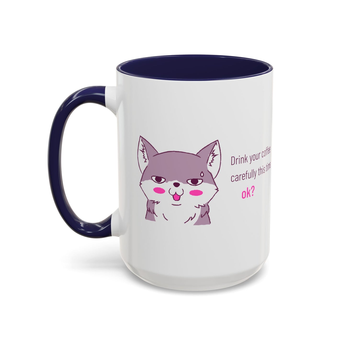 Accent Coffee Mug — Cute Shy Fox Design "Drink your coffee carefully this time, ok?"