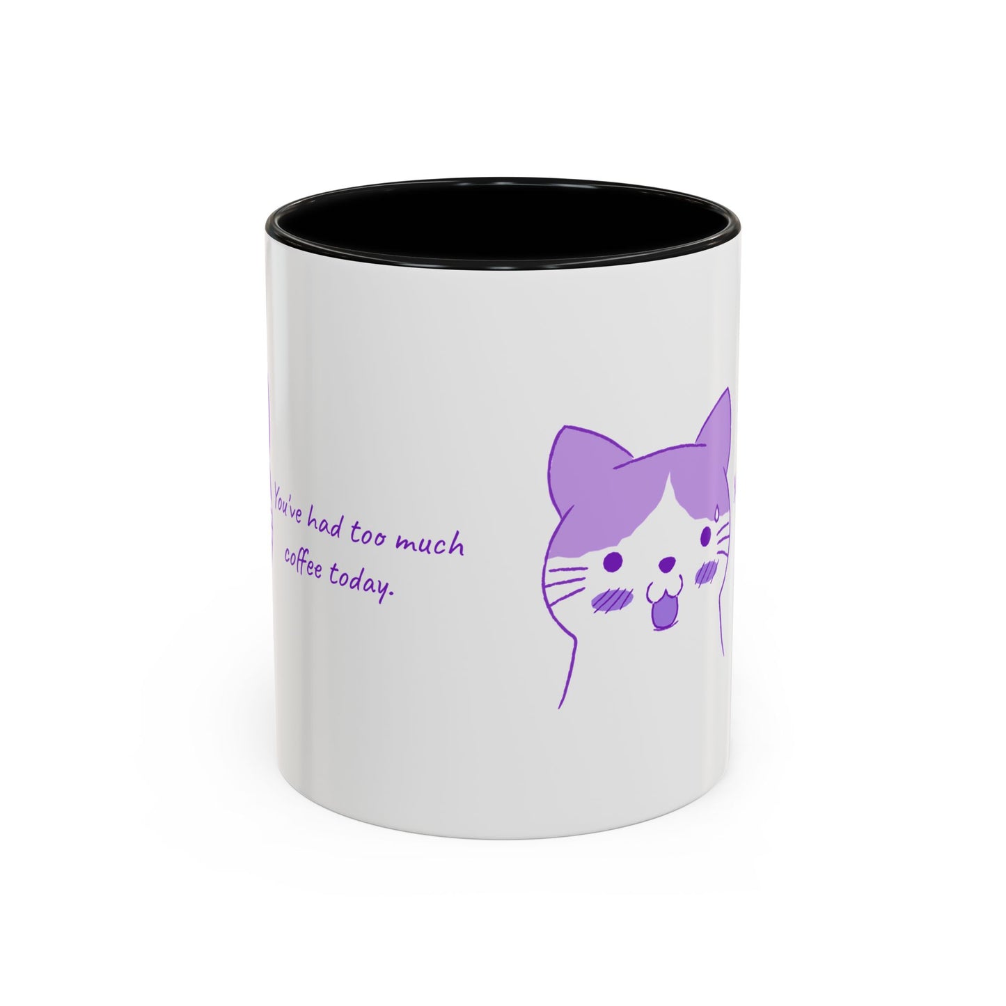 Cute Purple Cat “You’ve Had Too Much Coffee Today” Accent Coffee Mug