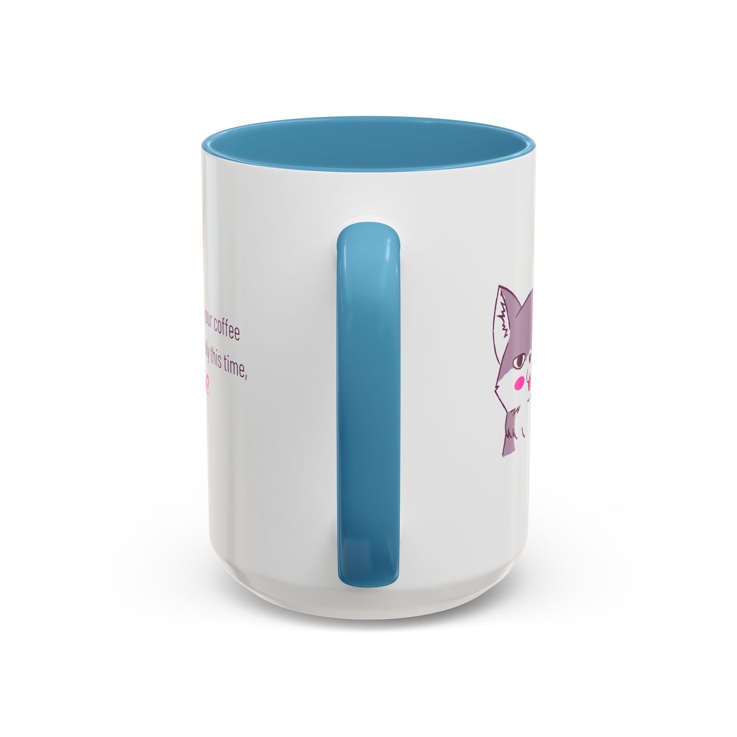 Accent Coffee Mug — Cute Shy Fox Design "Drink your coffee carefully this time, ok?"