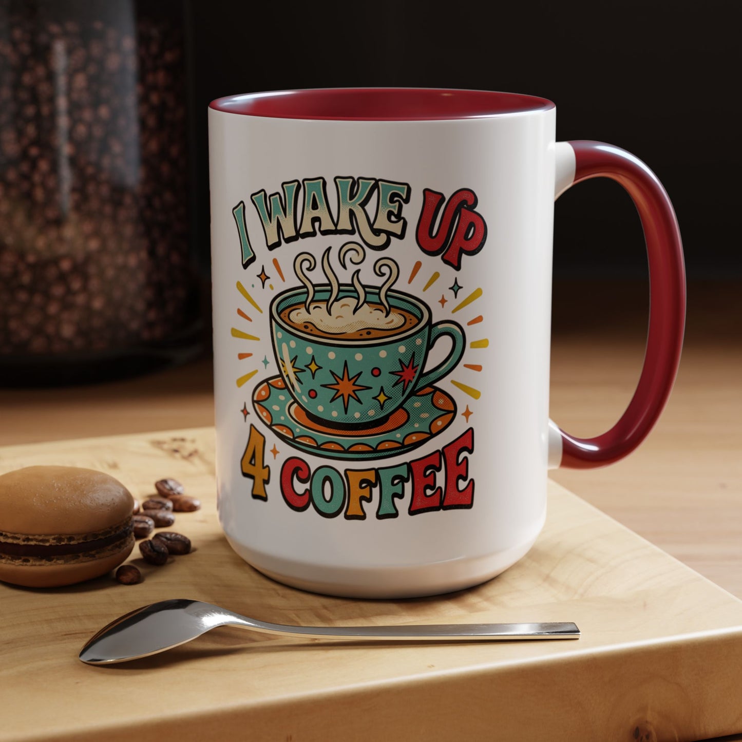 Coffee Mug — "I Wake Up 4 Coffee" Accent Ceramic Mug (11/15oz)