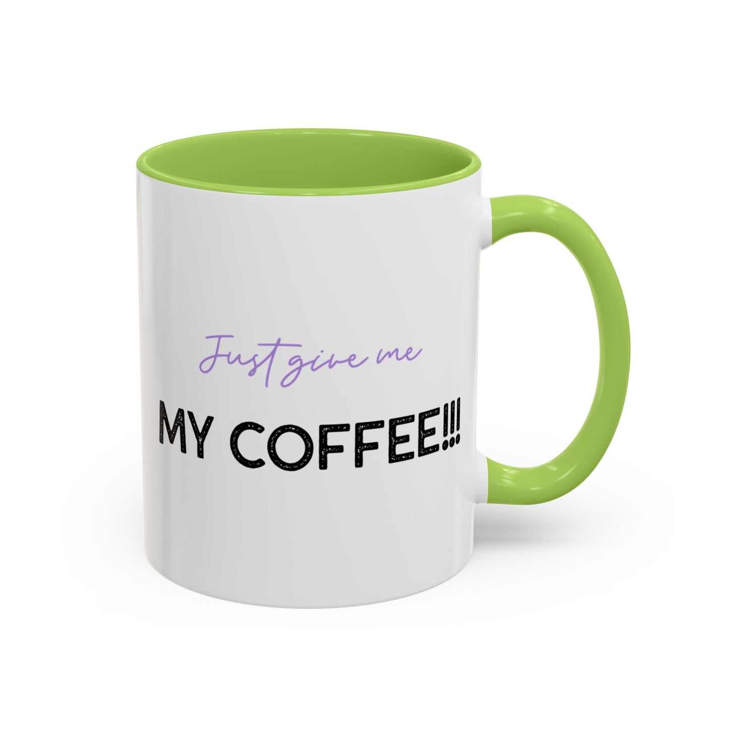 Just Give Me My Coffee!!! Accent Mug — Panda Coffee Lover Gift (11/15oz)