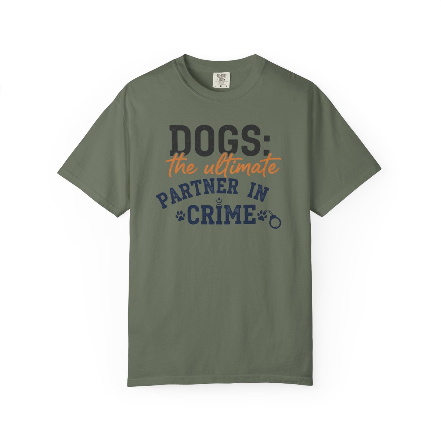 Dogs the Ultimate Partner in Crime T-Shirt | Dog Lover Tee
