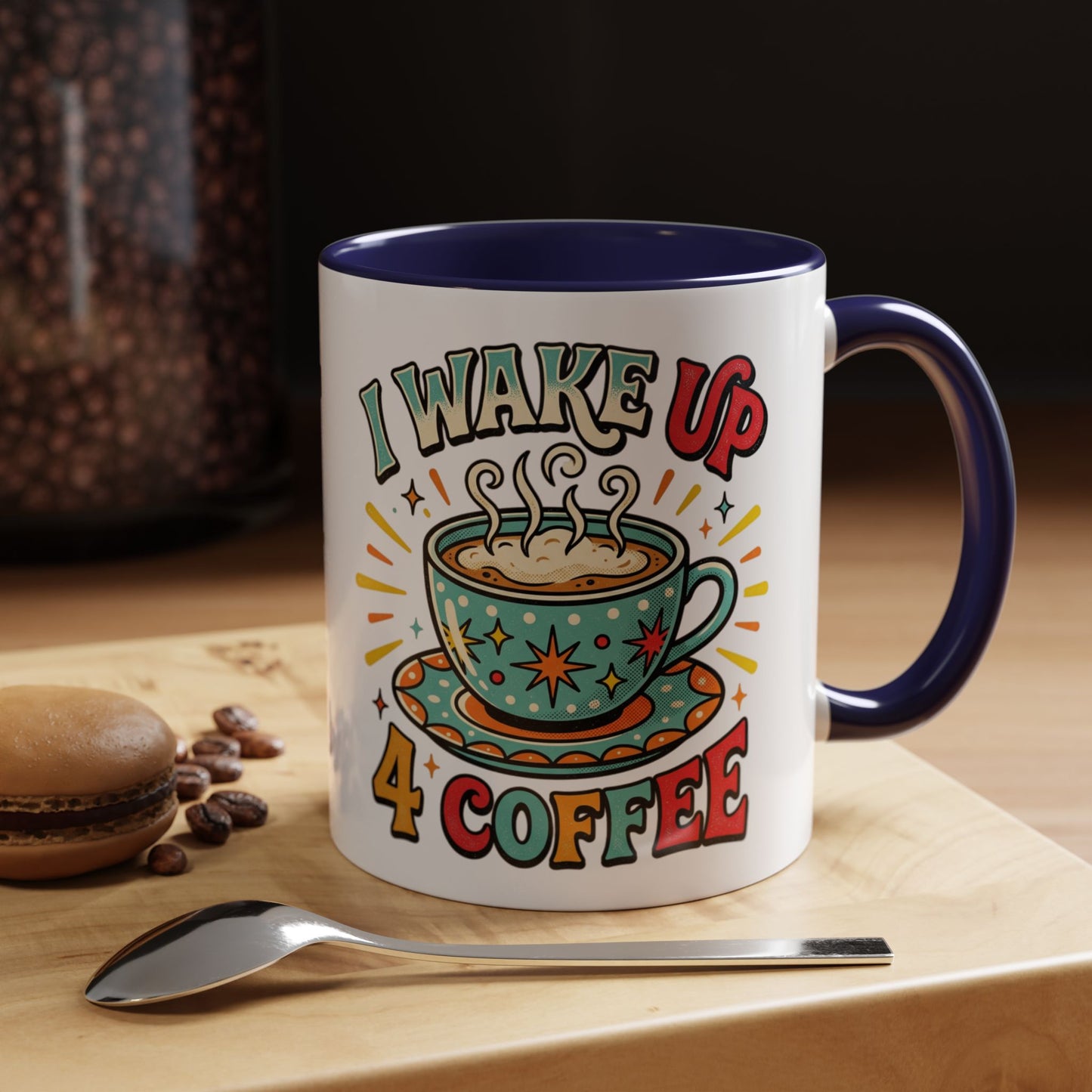 Coffee Mug — "I Wake Up 4 Coffee" Accent Ceramic Mug (11/15oz)