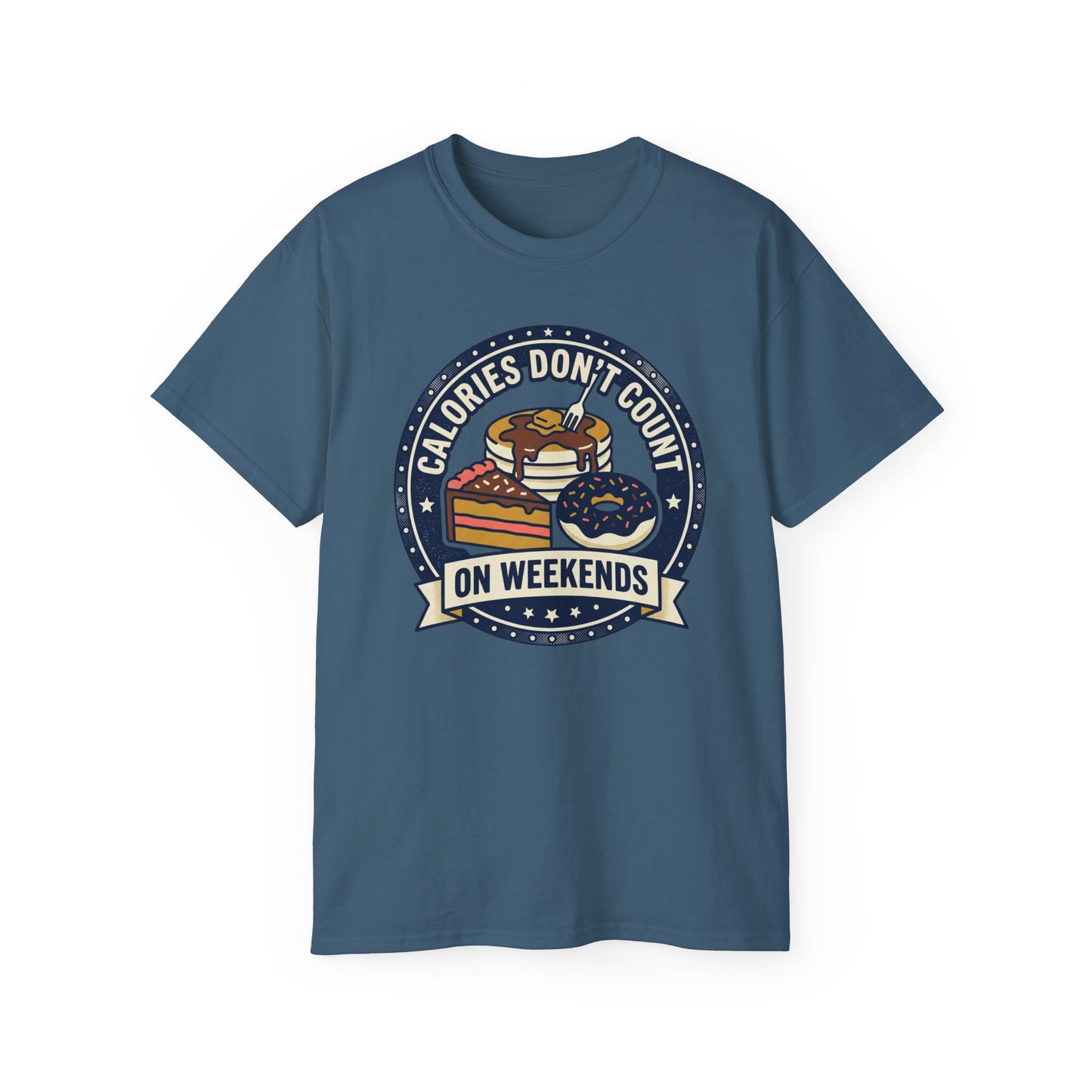 T-Shirt — "Calories Don't Count on Weekends" Retro Dessert Graphic