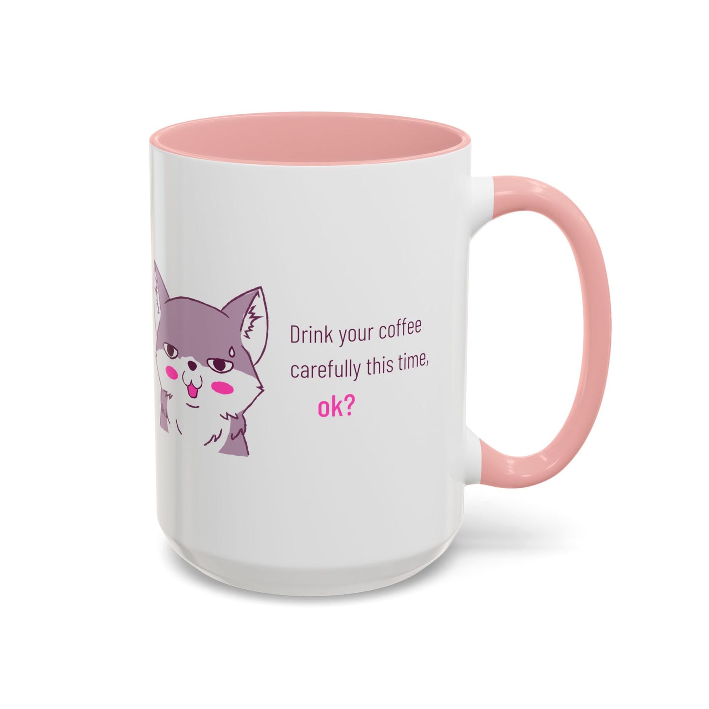 Accent Coffee Mug — Cute Shy Fox Design "Drink your coffee carefully this time, ok?"