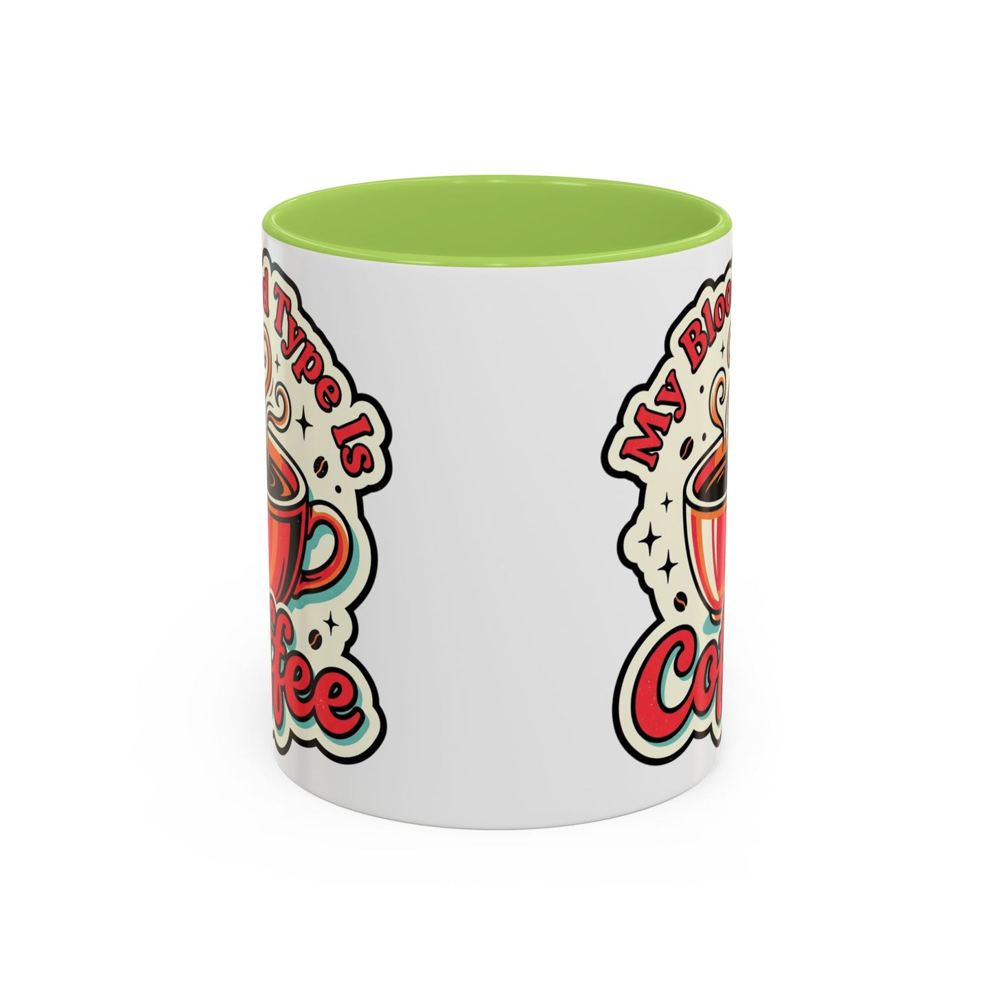 Coffee Mug - "My Blood Type Is Coffee" Accent Ceramic Mug (11oz & 15oz)