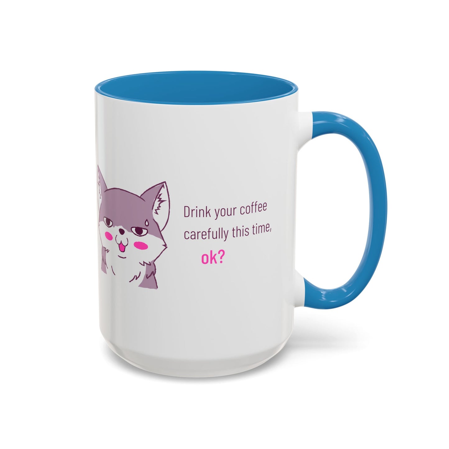 Accent Coffee Mug — Cute Shy Fox Design "Drink your coffee carefully this time, ok?"