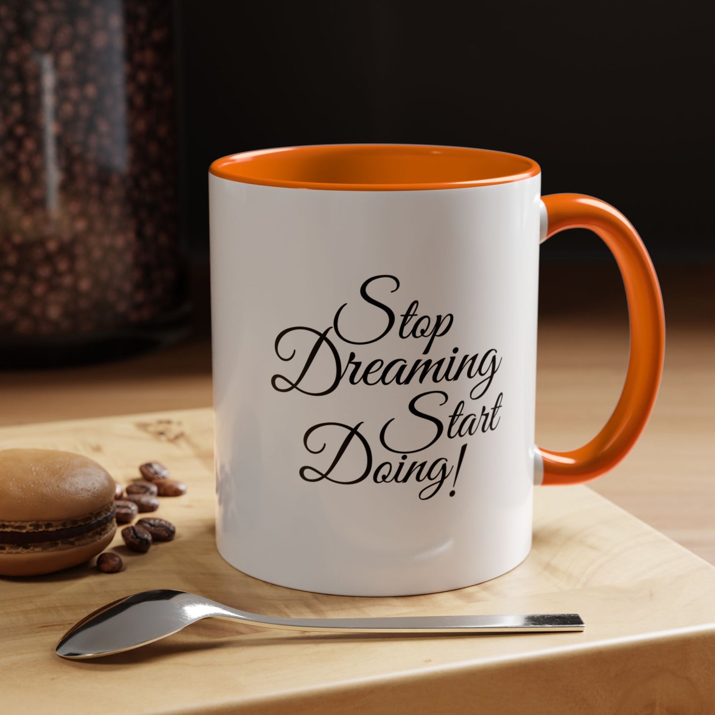 Stop Dreaming Start Doing! Accent Coffee Mug — Motivational 11/15oz