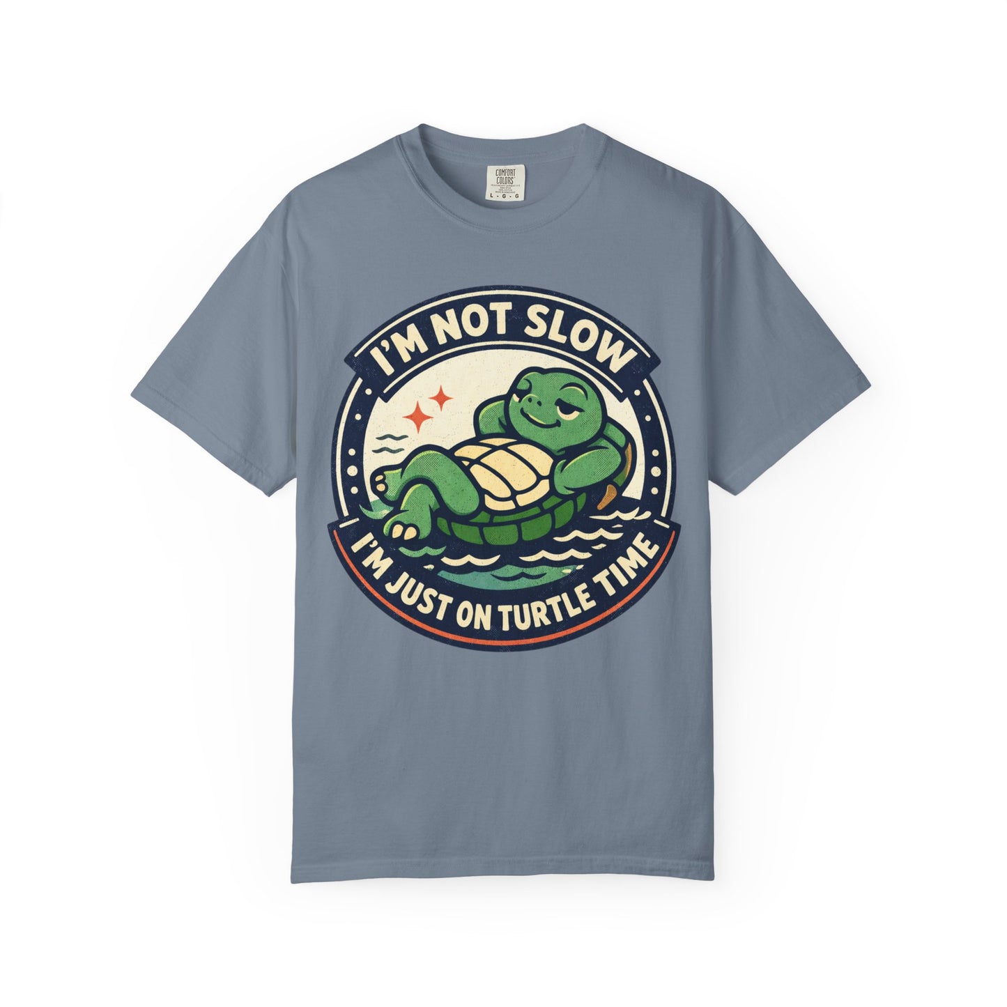 Turtle Time T‑Shirt — "I’m Not Slow, I’m Just On Turtle Time" Relaxed Graphic Tee