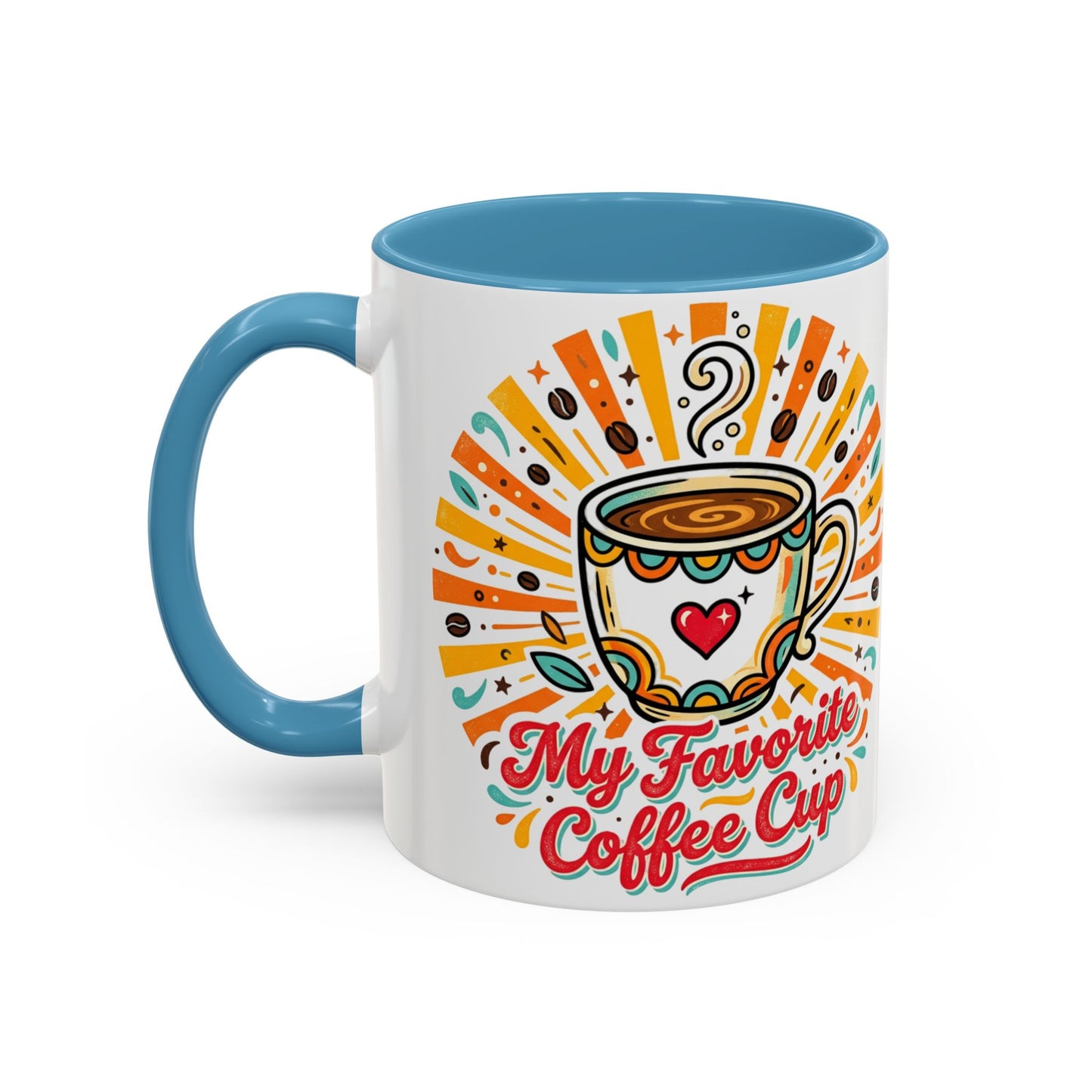 My Favorite Coffee Cup Accent Mug — Colorful Ceramic Coffee Mug (11/15oz)