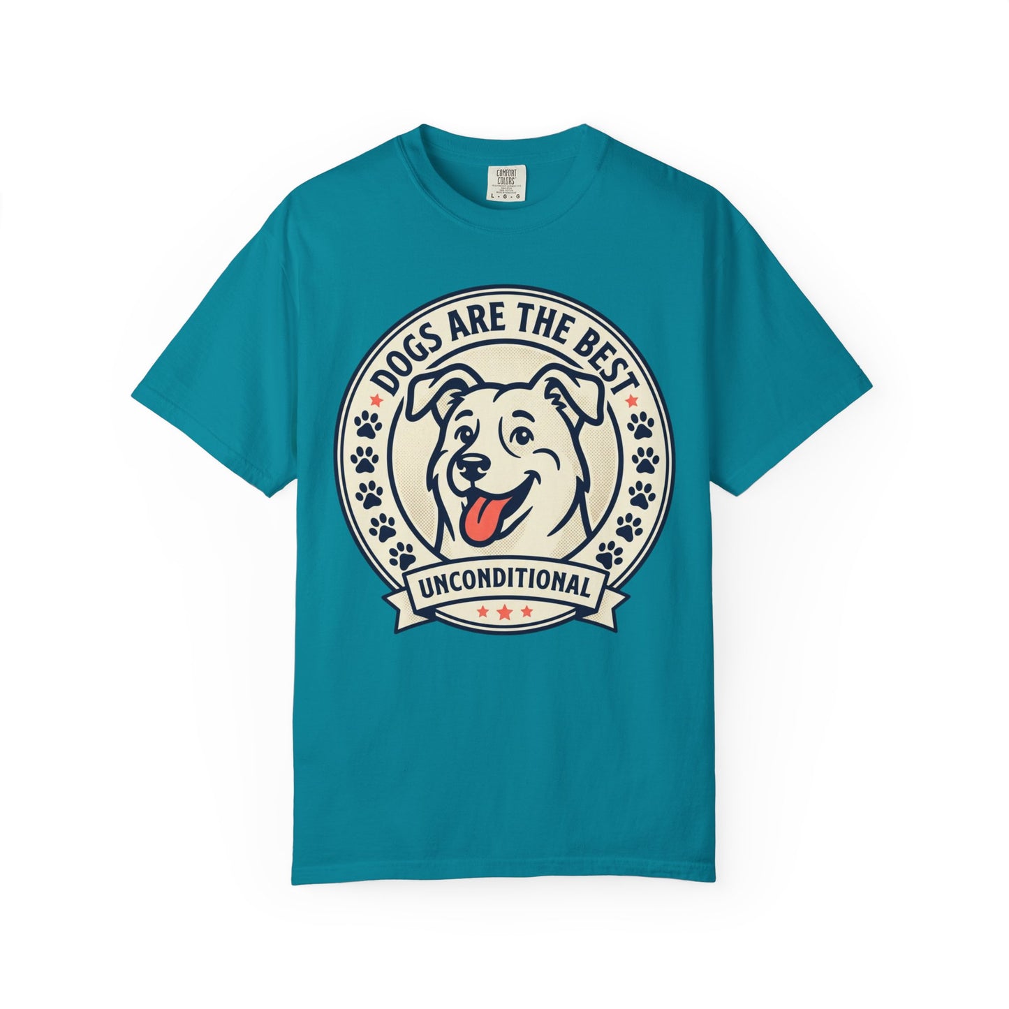 Dogs Are the Best Unconditional T-Shirt