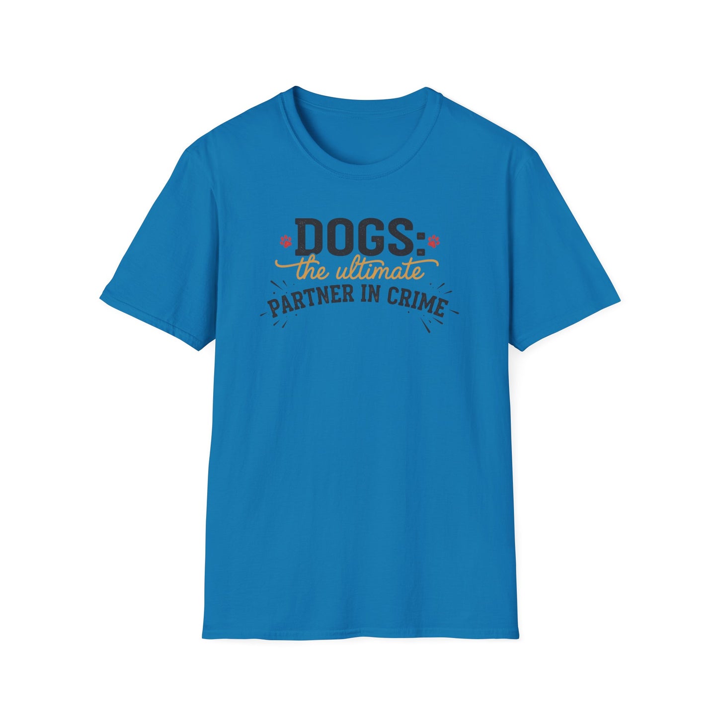 Dogs the Ultimate Partner in Crime T-Shirt | Funny Dog Pet Tee