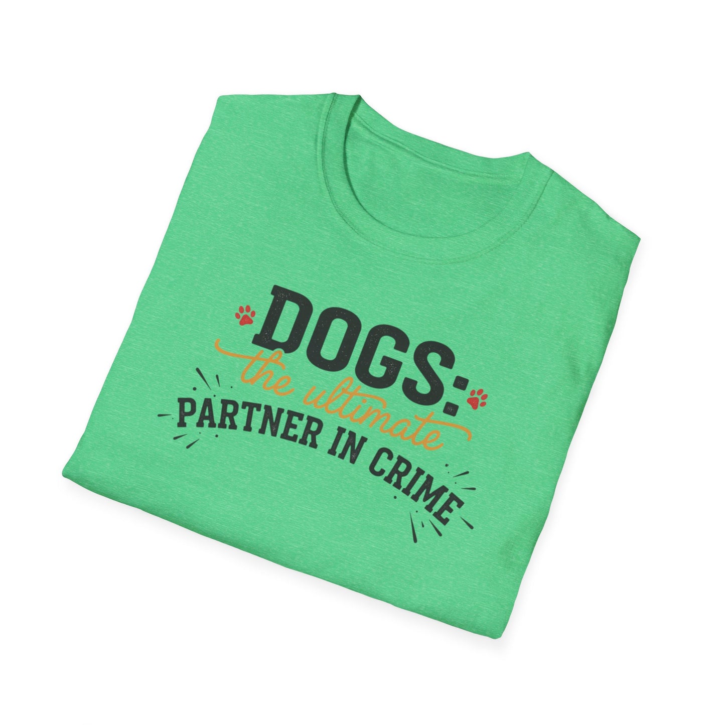 Dogs the Ultimate Partner in Crime T-Shirt | Funny Dog Pet Tee