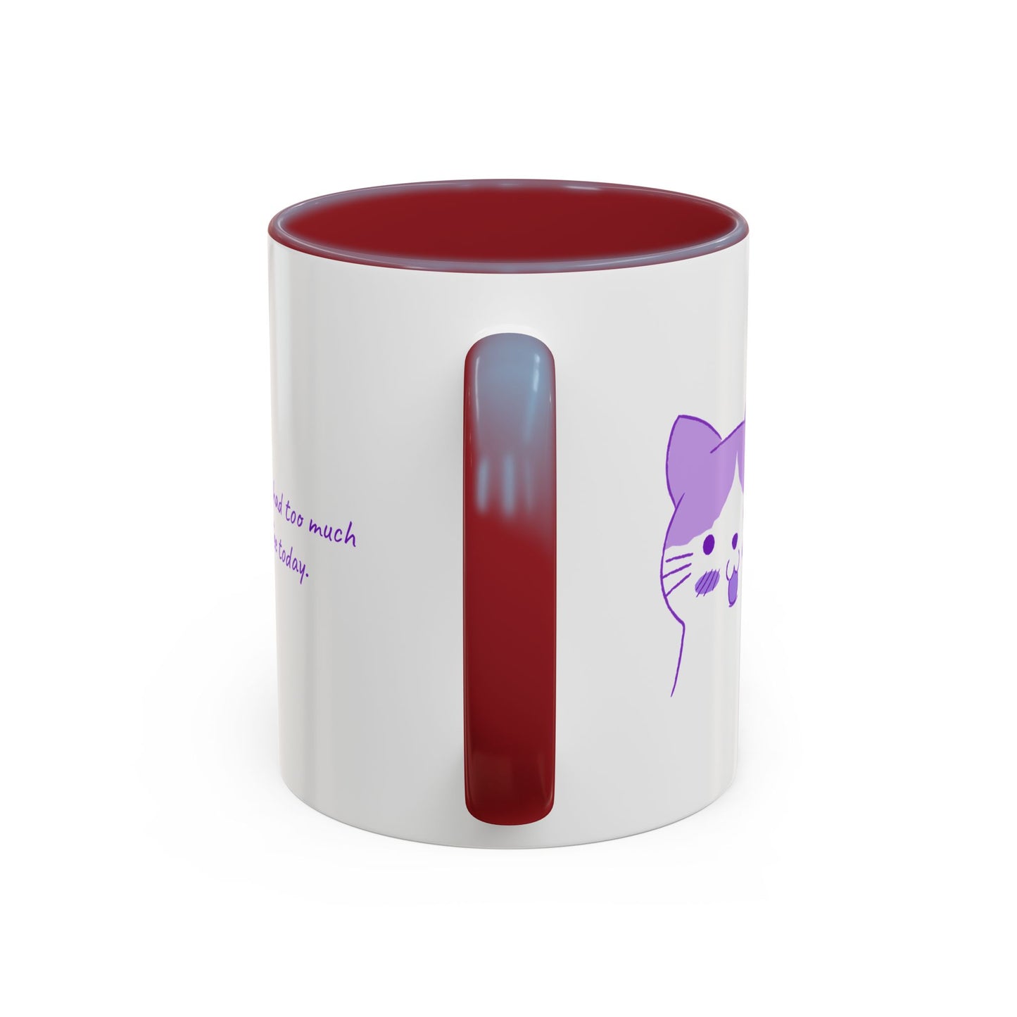 Cute Purple Cat “You’ve Had Too Much Coffee Today” Accent Coffee Mug