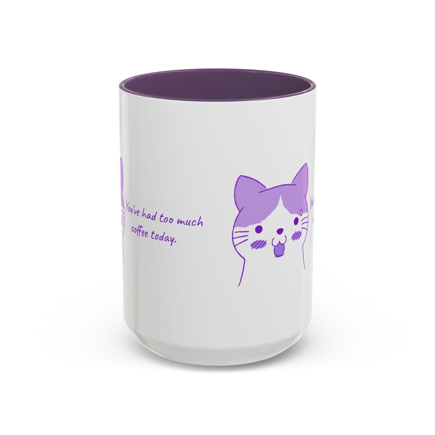 Cute Purple Cat “You’ve Had Too Much Coffee Today” Accent Coffee Mug
