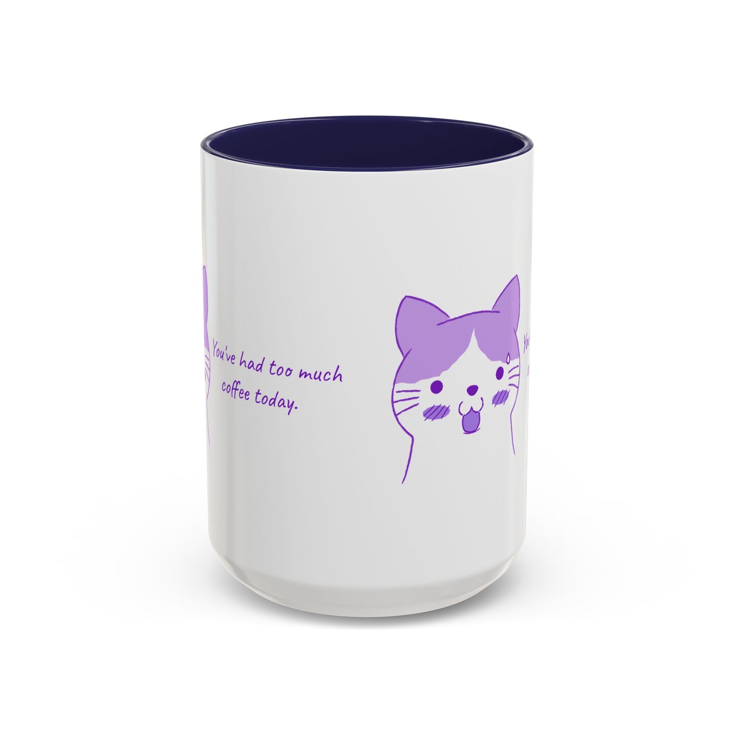 Cute Purple Cat “You’ve Had Too Much Coffee Today” Accent Coffee Mug