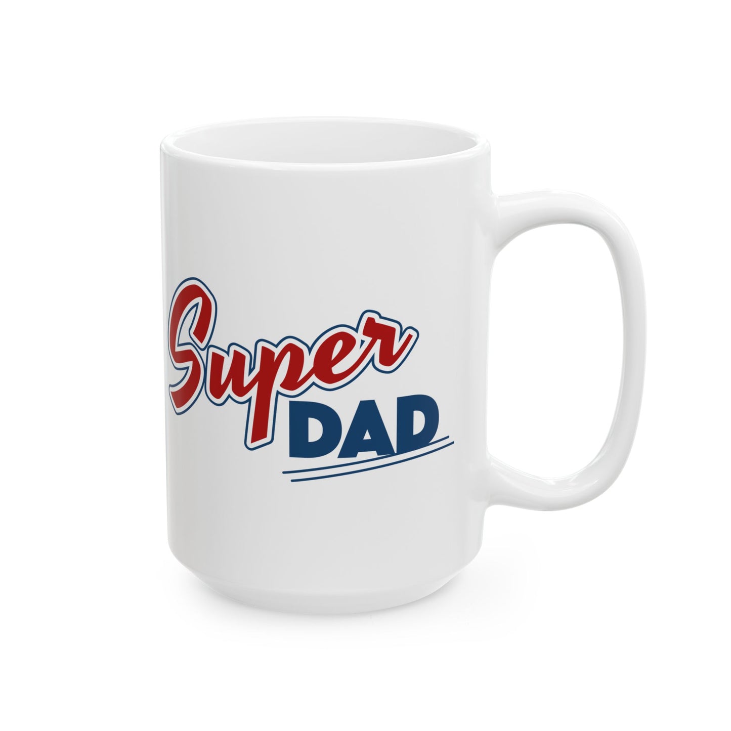 Super Dad Ceramic Mug — Patriotic Father’s Day Coffee Cup (11oz, 15oz)