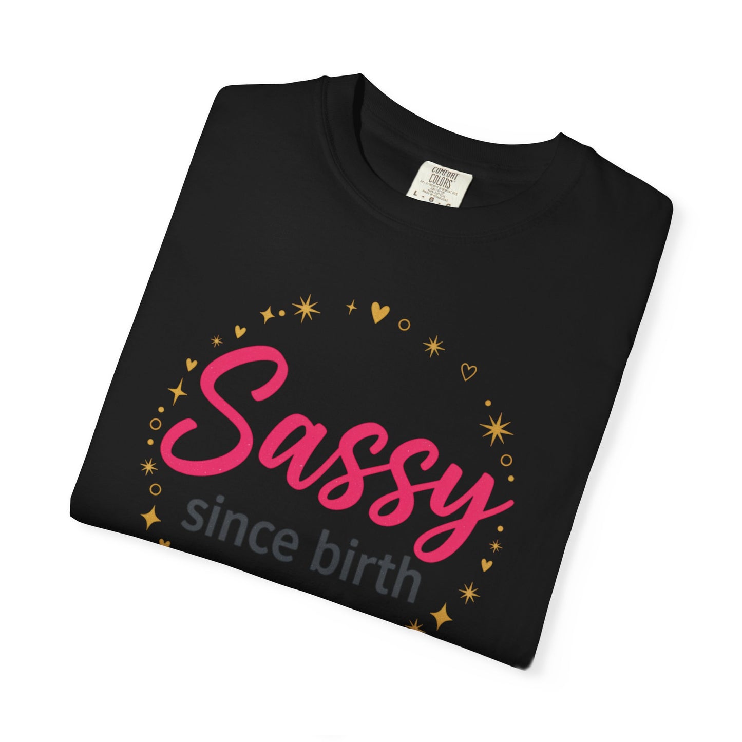 Sassy Since Birth T-Shirt | Pink, Gold Stars