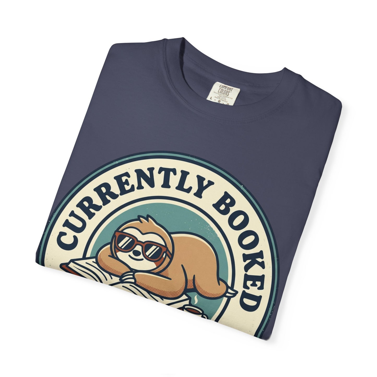 Currently Booked Sloth T-Shirt — "Currently Booked and Busy Doing Nothing" Graphic Tee for Readers