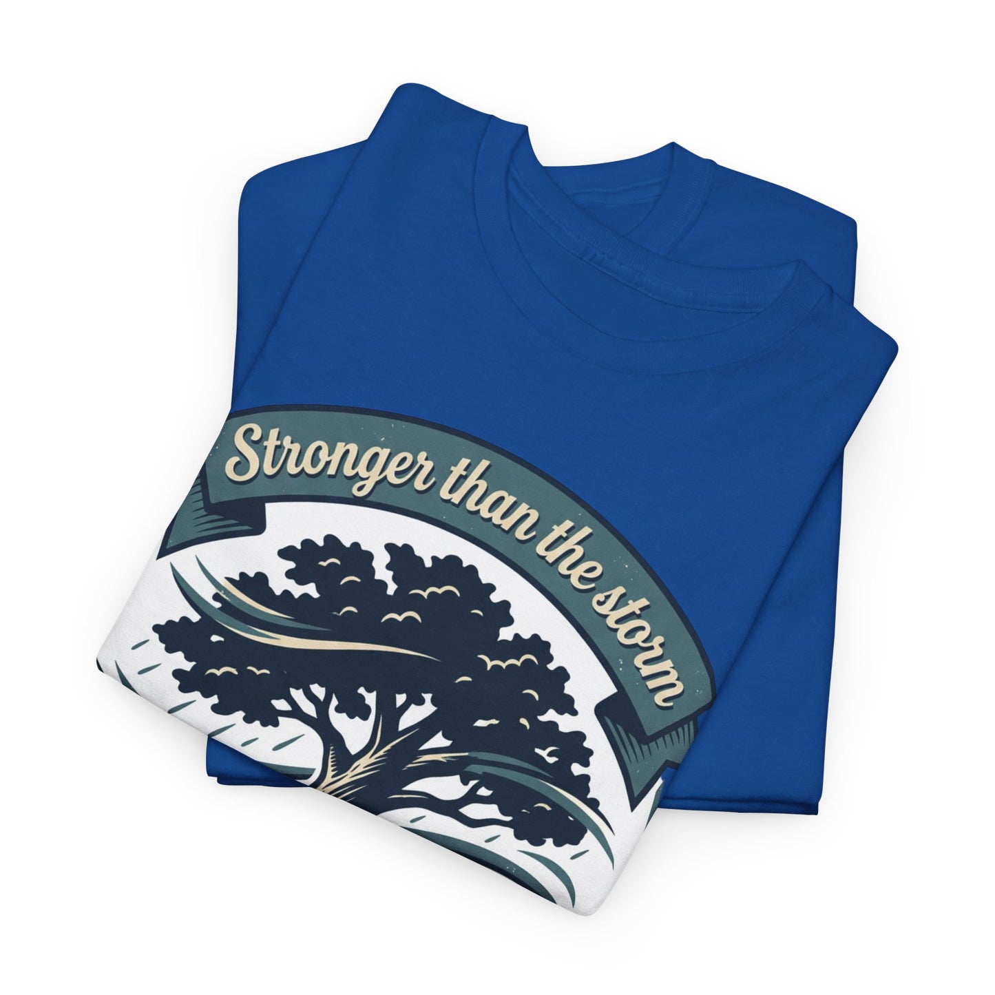 Resilient Tree T‑Shirt — "Stronger Than the Storm" Inspirational Tee