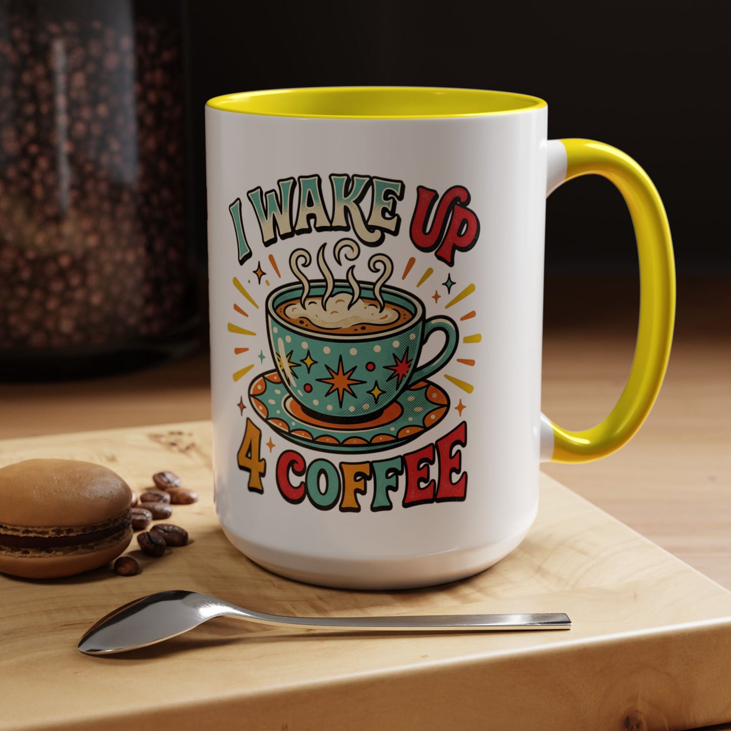 Coffee Mug — "I Wake Up 4 Coffee" Accent Ceramic Mug (11/15oz)