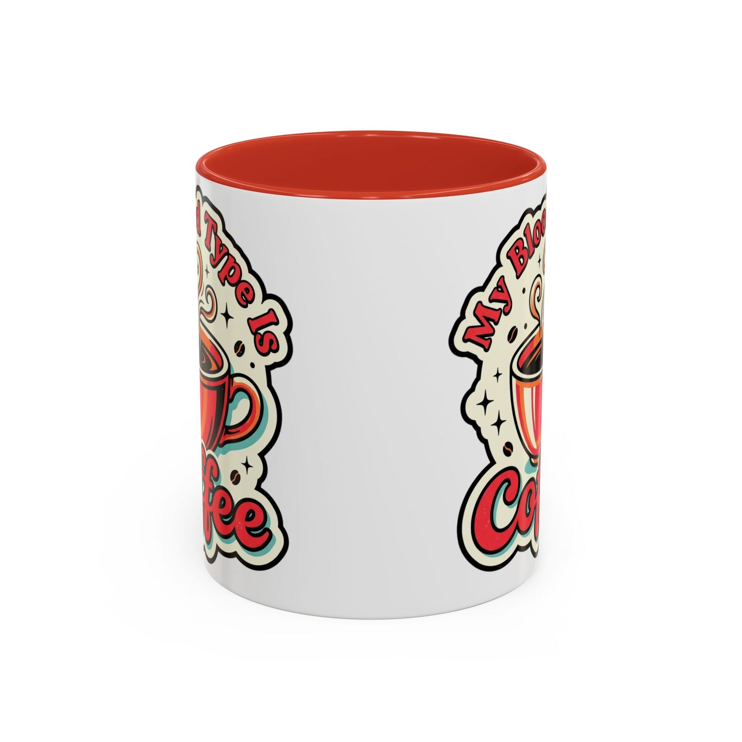 Coffee Mug - "My Blood Type Is Coffee" Accent Ceramic Mug (11oz & 15oz)