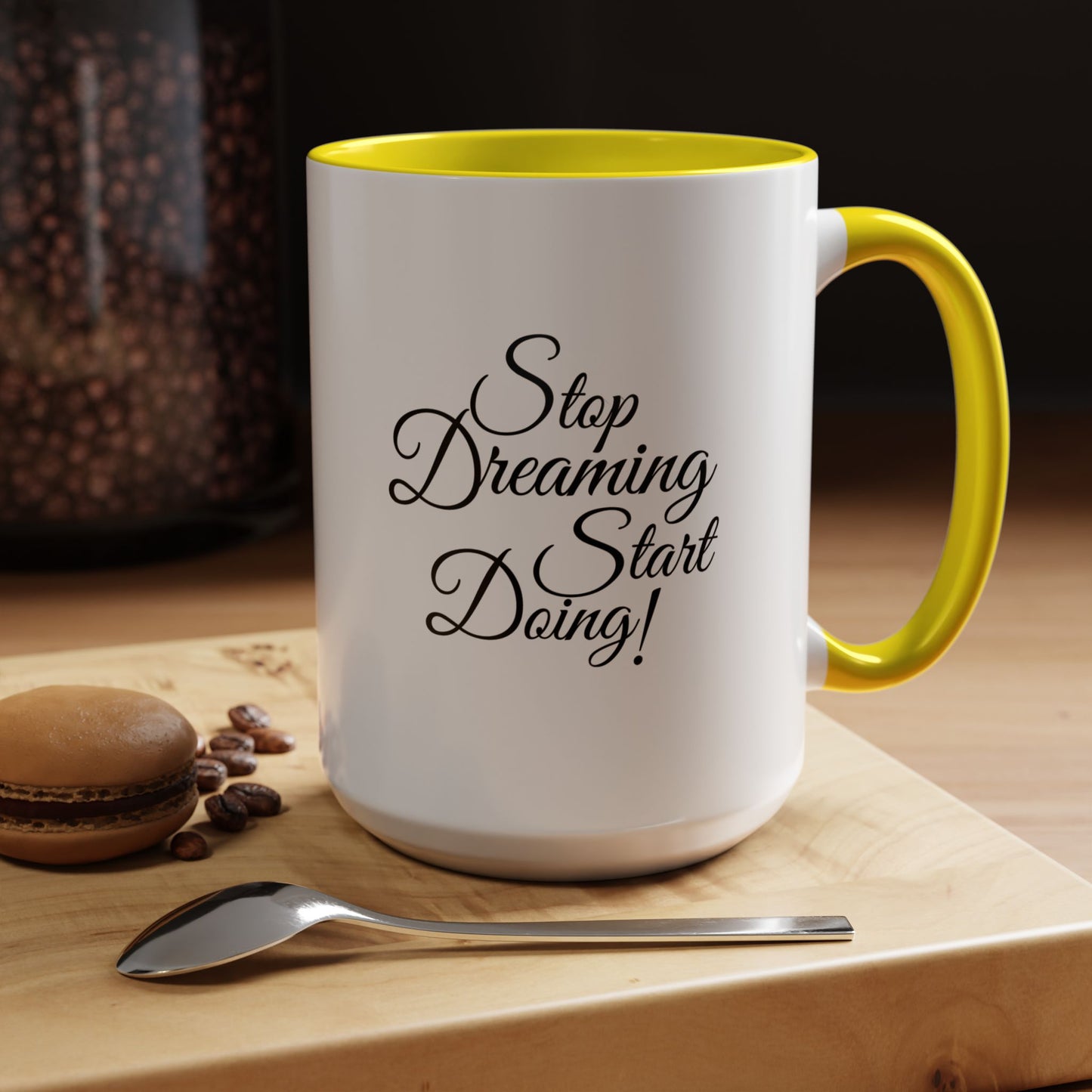Stop Dreaming Start Doing! Accent Coffee Mug — Motivational 11/15oz