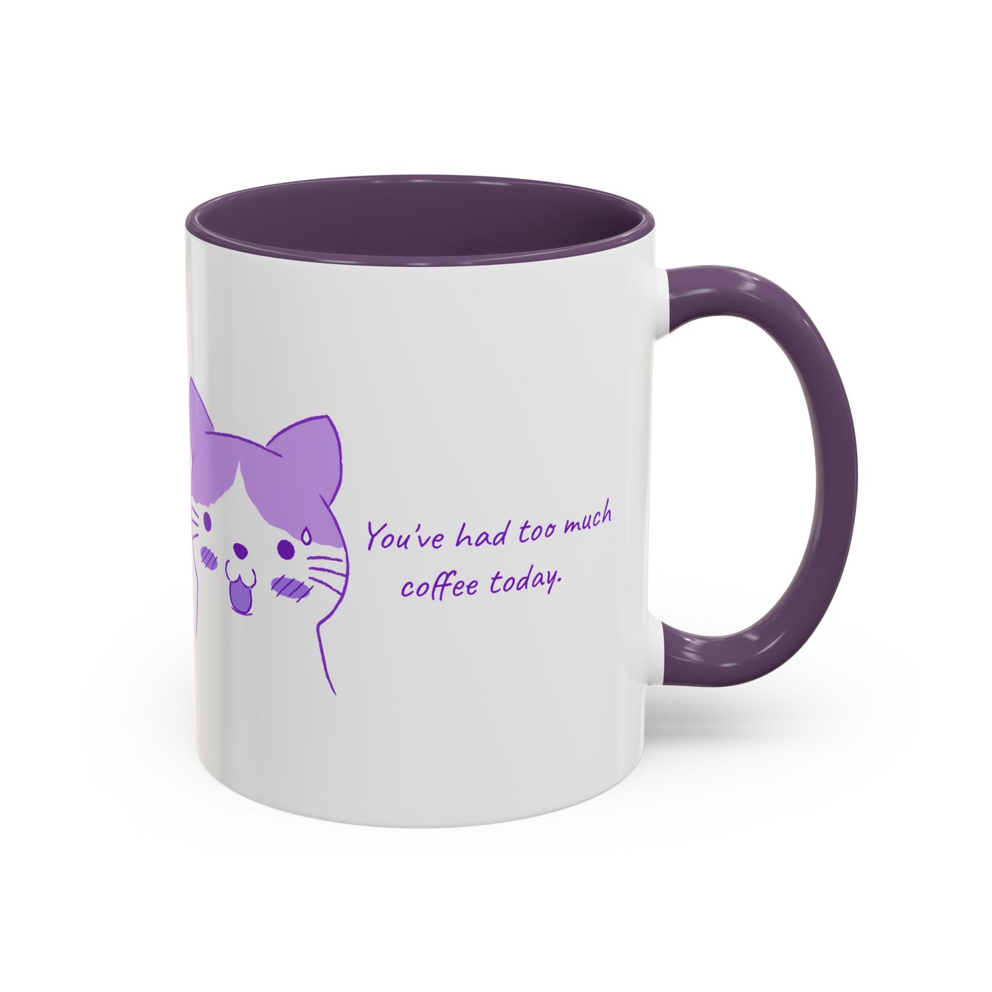 Cute Purple Cat “You’ve Had Too Much Coffee Today” Accent Coffee Mug