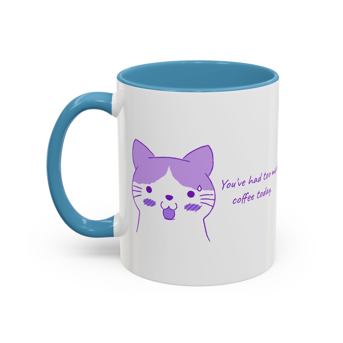 Cute Purple Cat “You’ve Had Too Much Coffee Today” Accent Coffee Mug