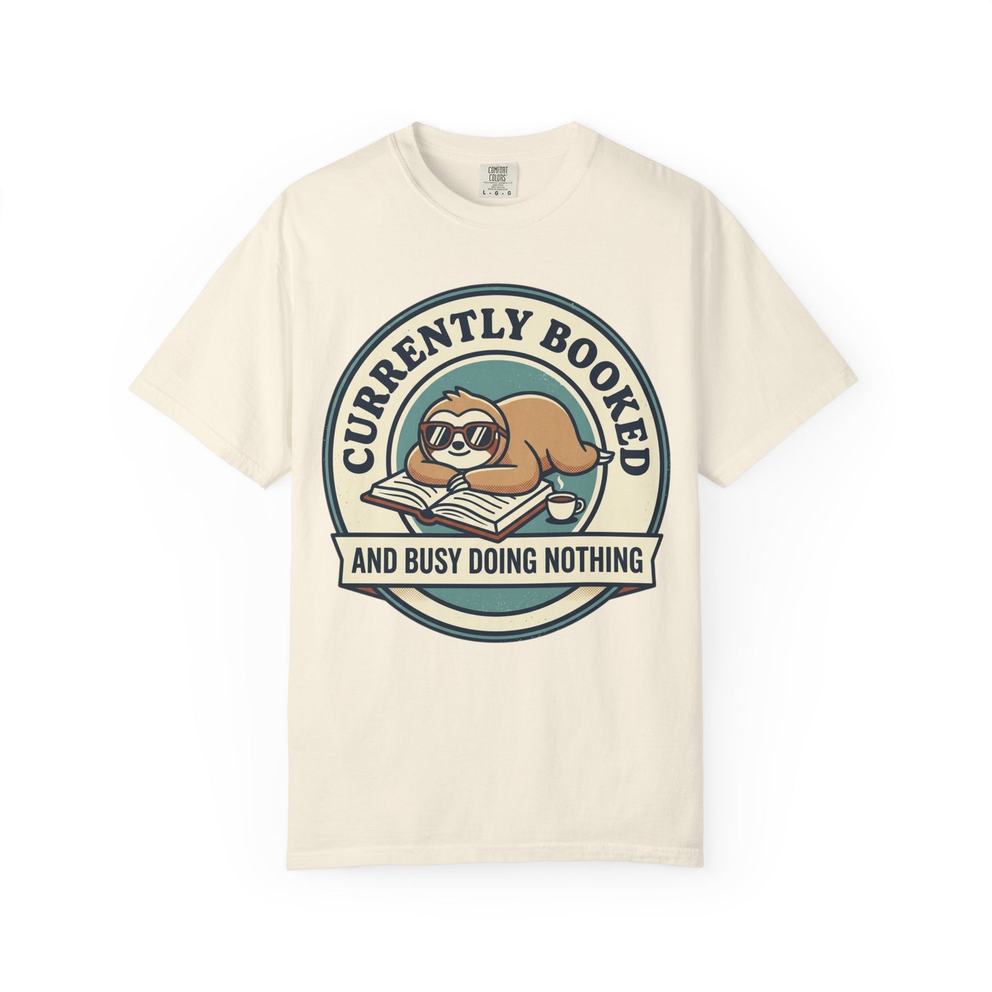 Currently Booked Sloth T-Shirt — "Currently Booked and Busy Doing Nothing" Graphic Tee for Readers