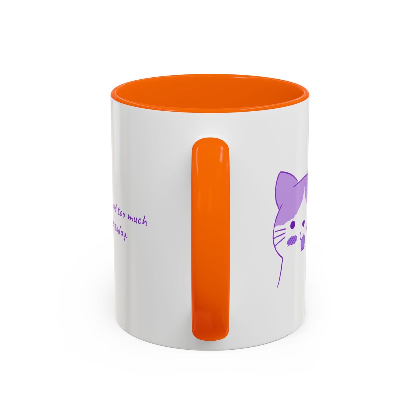 Cute Purple Cat “You’ve Had Too Much Coffee Today” Accent Coffee Mug