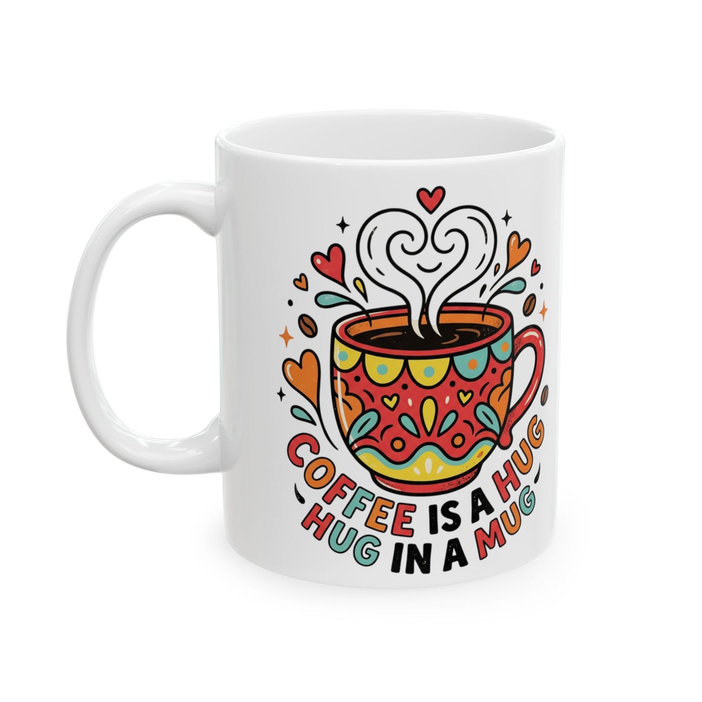 Coffee Hug Mug – Colorful Heartwarming Ceramic Coffee Cup (11oz & 15oz)