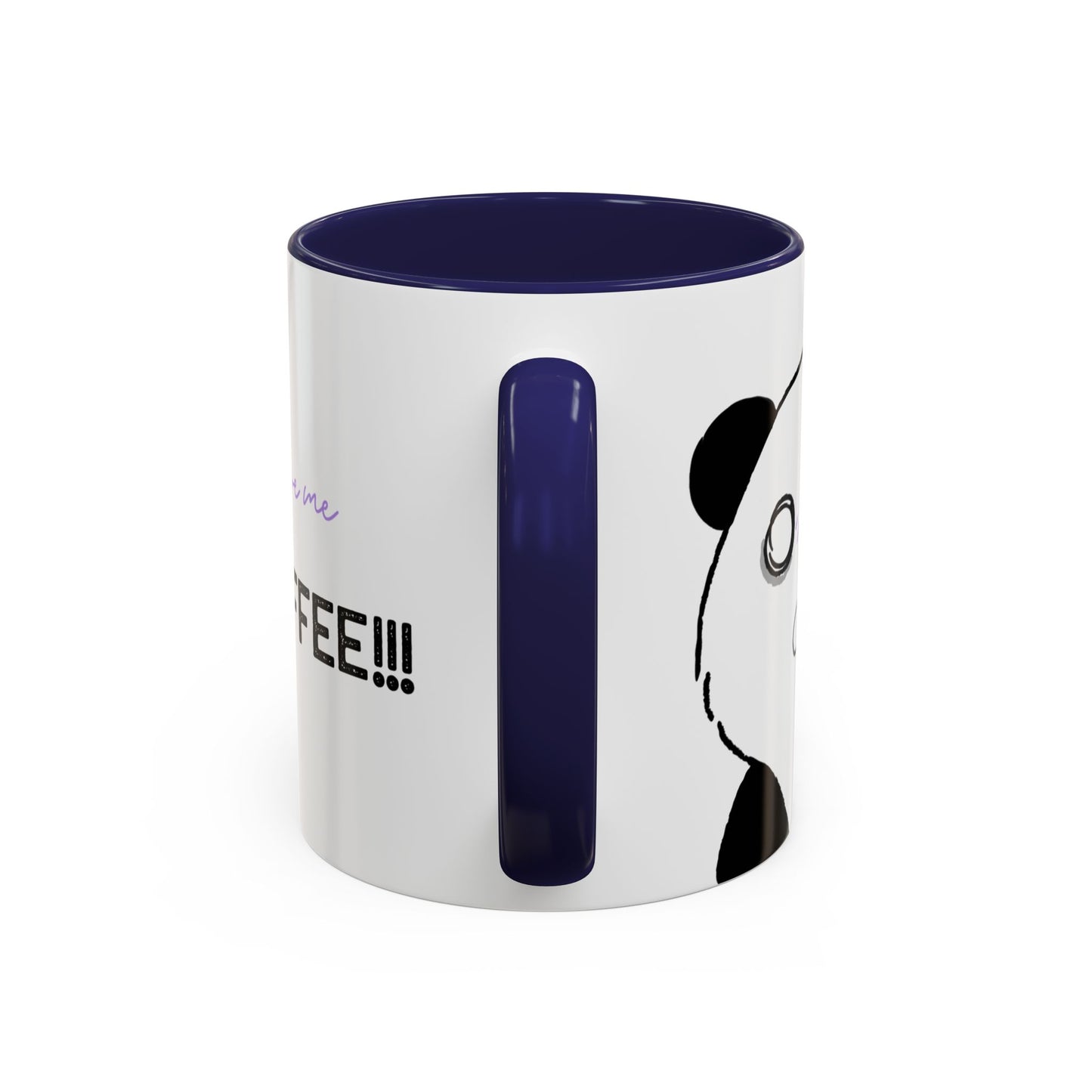 Just Give Me My Coffee!!! Accent Mug — Panda Coffee Lover Gift (11/15oz)