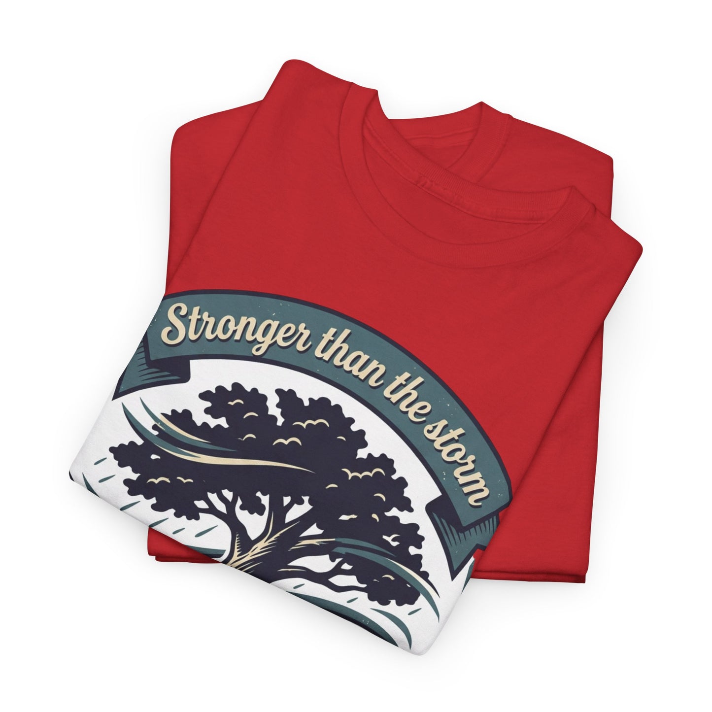 Resilient Tree T‑Shirt — "Stronger Than the Storm" Inspirational Tee