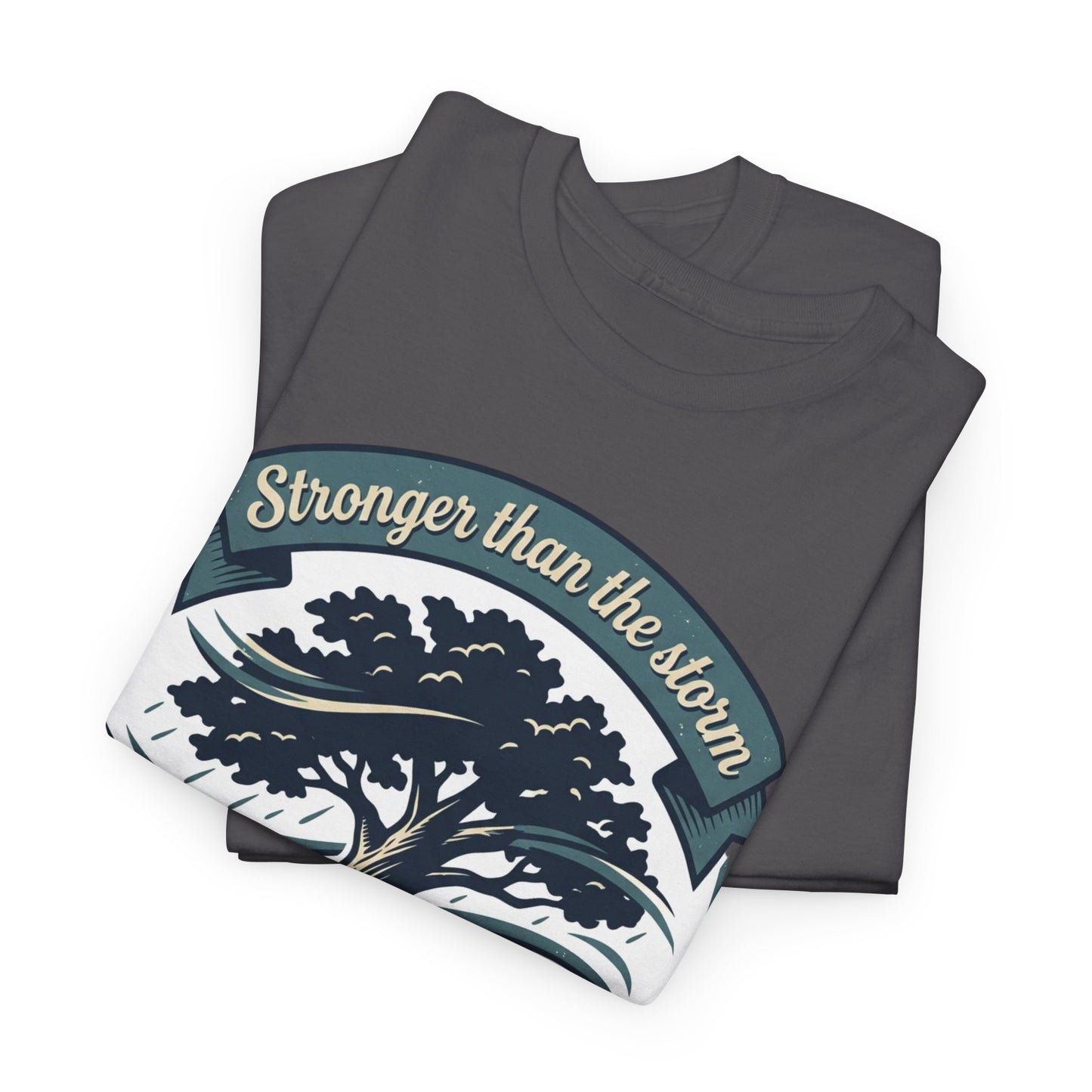 Resilient Tree T‑Shirt — "Stronger Than the Storm" Inspirational Tee