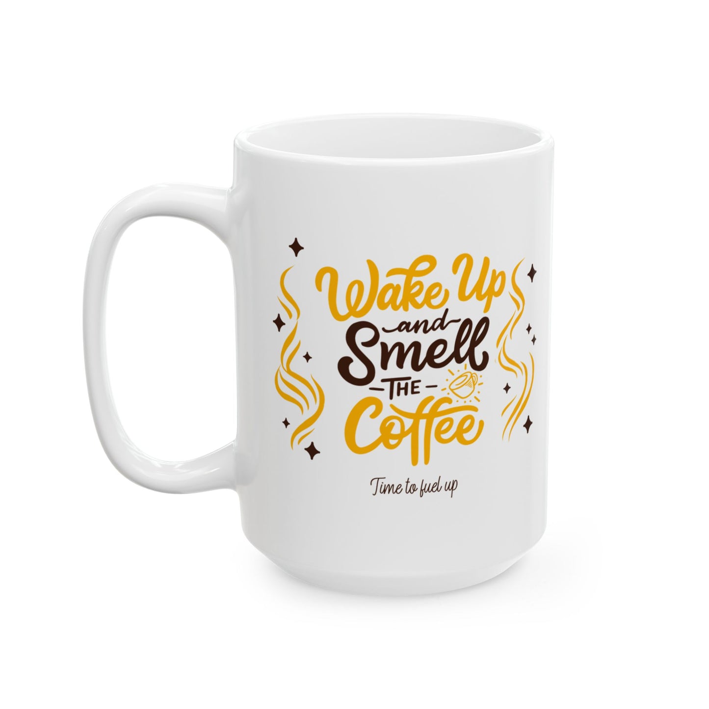 Inspirational Ceramic Mug — "Wake Up & Slay" Motivational Coffee Cup (11oz/15oz)