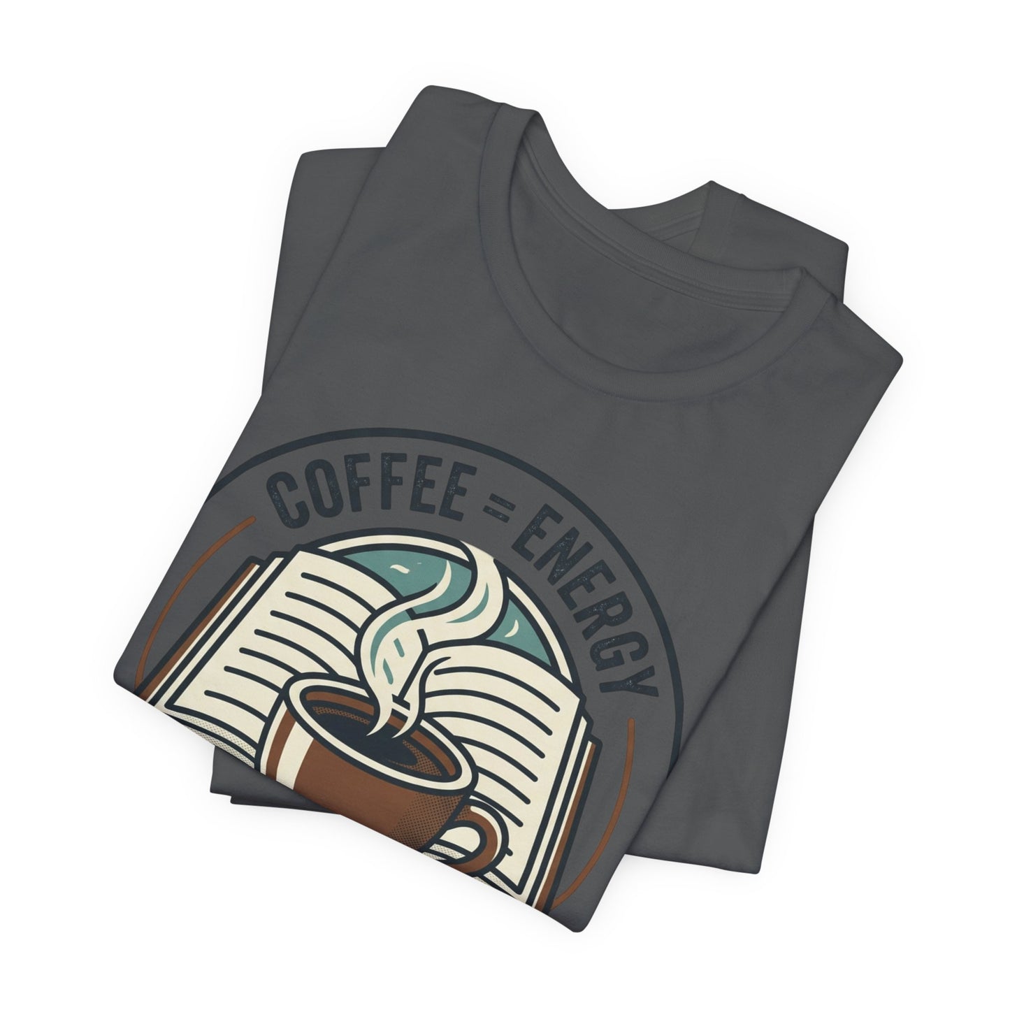 Coffee & Books T‑Shirt — “Coffee = Energy • Books = Soul Food” Literary Café Tee