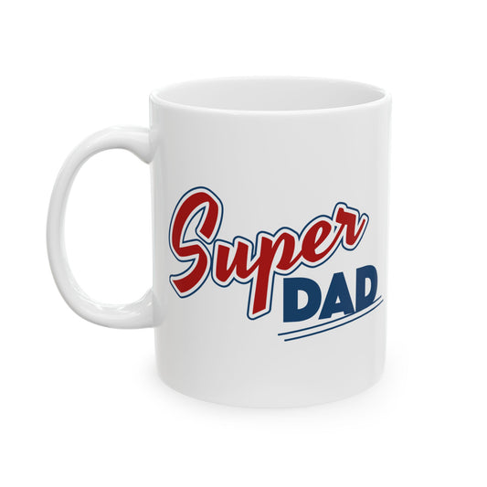 Super Dad Ceramic Mug — Patriotic Father’s Day Coffee Cup (11oz, 15oz)