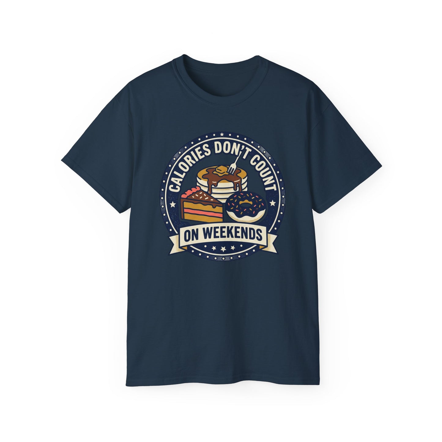 T-Shirt — "Calories Don't Count on Weekends" Retro Dessert Graphic