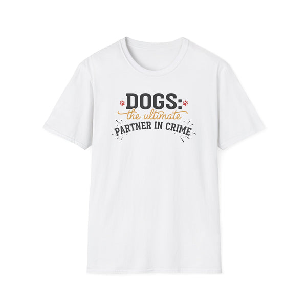 Dogs the Ultimate Partner in Crime T-Shirt | Funny Dog Pet Tee