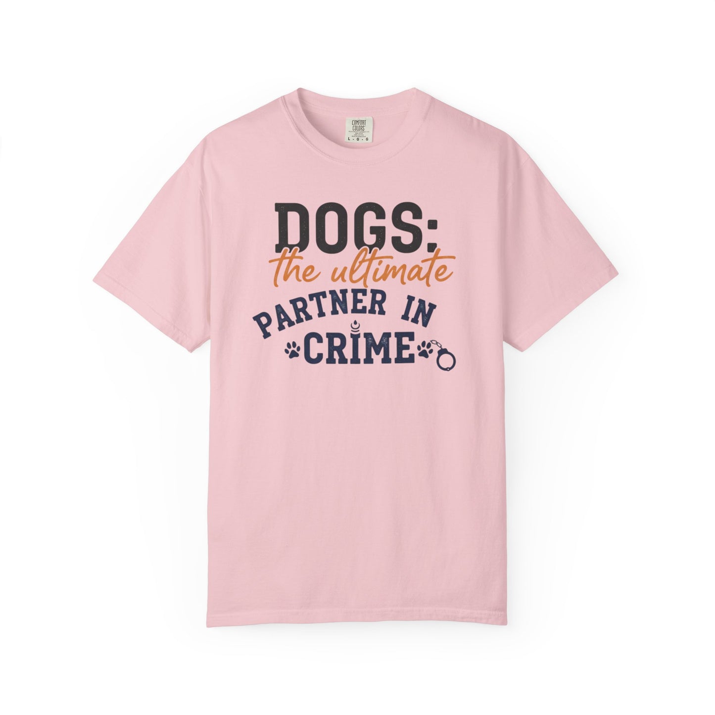 Dogs the Ultimate Partner in Crime T-Shirt | Dog Lover Tee