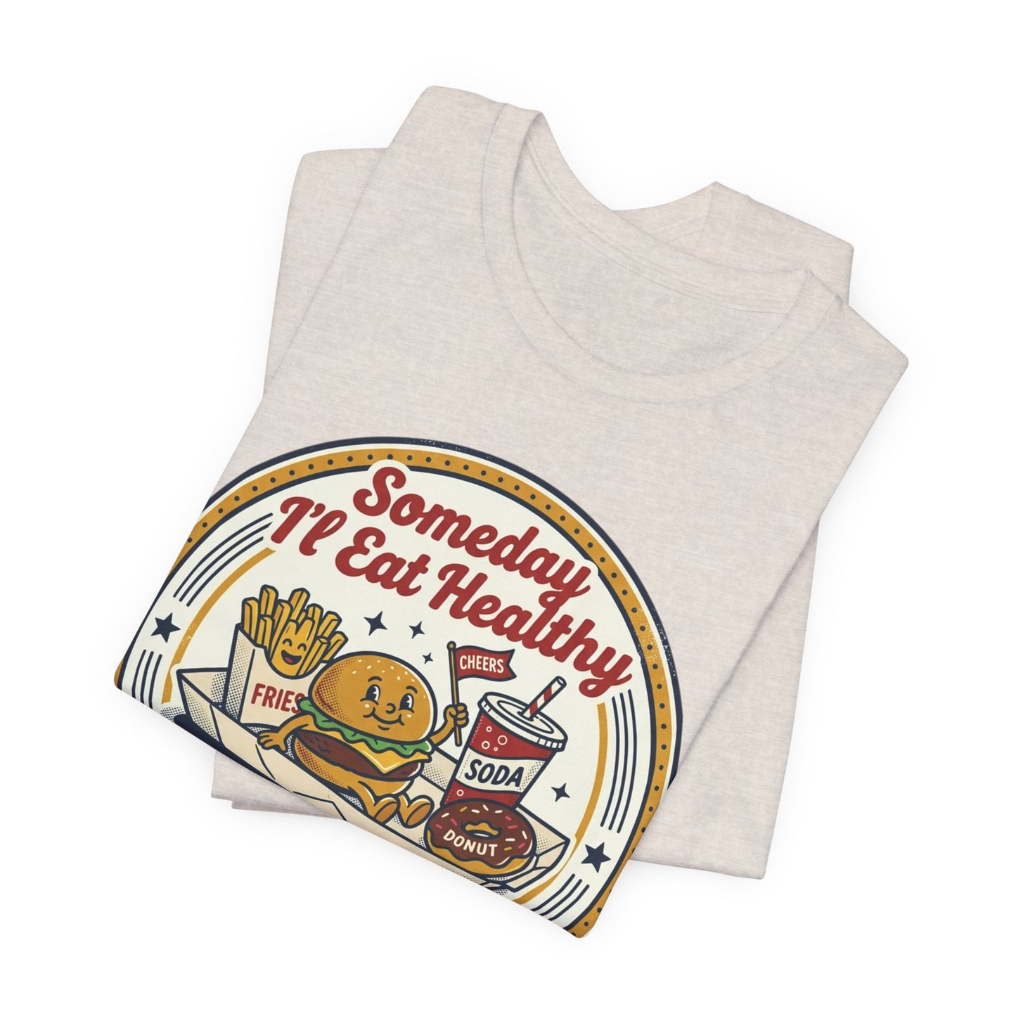 Junk Food Day T-Shirt – “Someday I’ll Eat Healthy but Today is Junk Food Day”