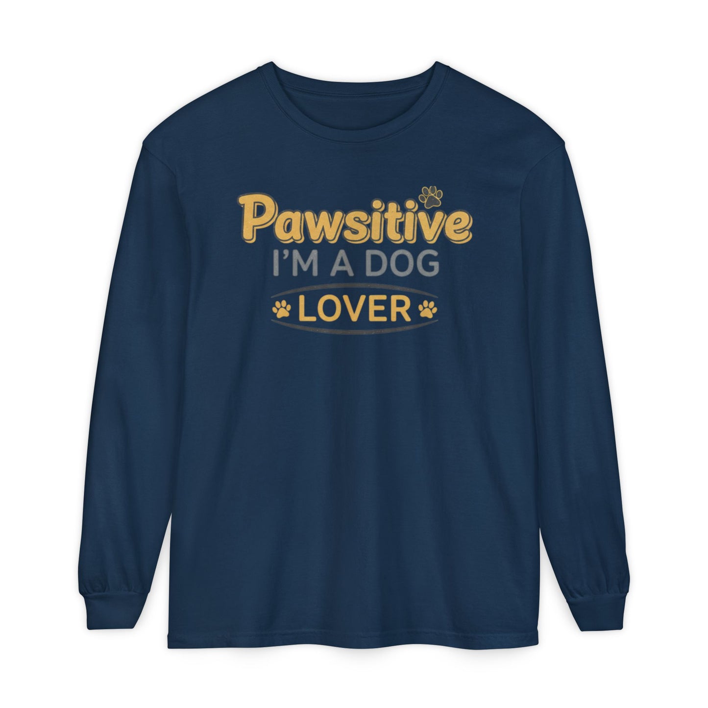 Pawsitive I'm a Dog Lover Long Sleeve T-Shirt | Dog Paw Tee