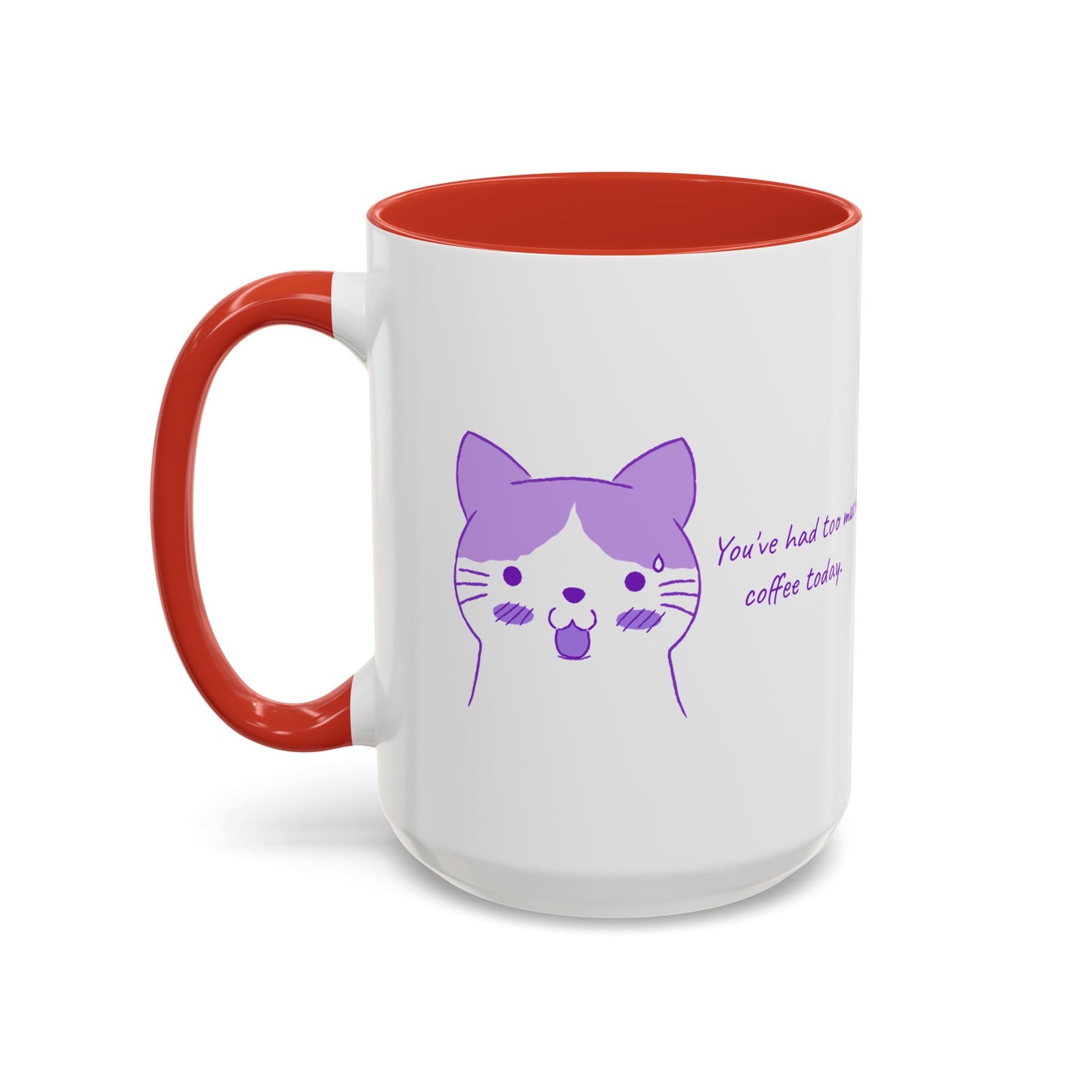 Cute Purple Cat “You’ve Had Too Much Coffee Today” Accent Coffee Mug