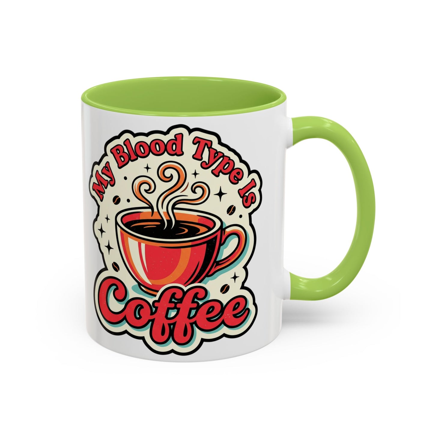 Coffee Mug - "My Blood Type Is Coffee" Accent Ceramic Mug (11oz & 15oz)